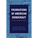 Foundations of American Democracy: A Critical Documents Reader