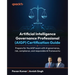 Artificial Intelligence Governance Professional (AIGP) Certification Guide: Prepare for the AIGP exam with AI governance, risk, compliance, and respon