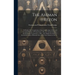 The Ahiman Rezon: Or Book of the Constitution of the Grand Lodge of Free and Accepted Masons of Pennsylvania, Also, the Ancient Charges,