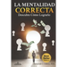La Mentalidad Correcta: Descubre cómo lograrlo