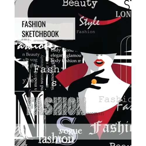 Fashion Sketchbook: Blank Female Figure Templates To Design & Create, Drawing & Sketching, Artist, Fashionista & Designers Gift, Sketch Book, Art Note