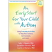 An Early Start for Your Child with Autism: Using Everyday Activities to Help Kids Connect, Communicate, and Learn