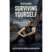 Surviving Yourself, A Life of Rhythm, Survival, and Redemption