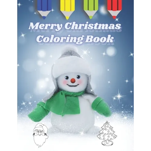 Merry Christmas Coloring Book: For Kids all Ages