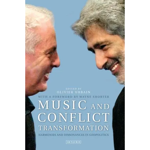 Music and Conflict Transformation: Harmonies and Dissonances in Geopolitics