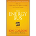 The Energy Bus: 10 Rules to Fuel Your Life, Work, and Team with Positive Energy