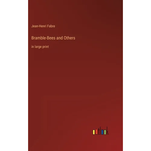 Bramble-Bees and Others: in large print