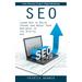 Seo: A No Nonsense Guide in Digital Marketing (Learn How to Drive Traffic and Boost Your Business in the Digital Age)