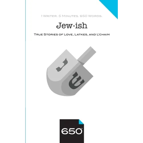 Jew-ish: True Stories of Love, Latkes, and L'chaim