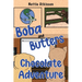 Boba and Butters Chocolate Adventure