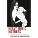Heavy Music Mothers: Extreme Identities, Narrative Disruptions