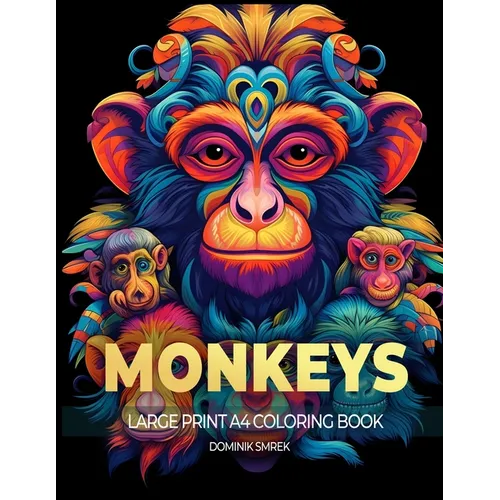 Monkeys: A Large Print A4 Colouring Book