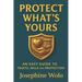 Protect What's Yours: An Easy Guild to Trusts, Wills and Protection