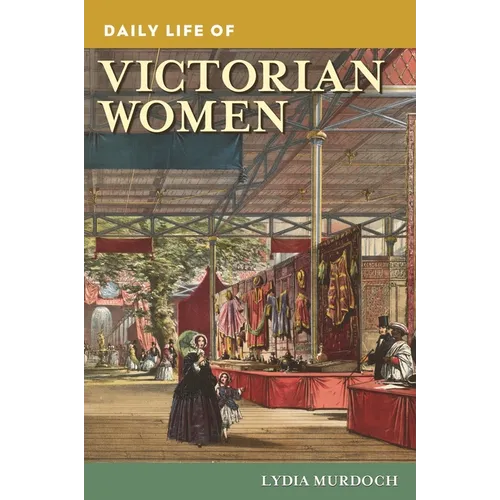 Daily Life of Victorian Women