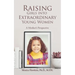 Raising Girls into Extraordinary Young Women: A Mother's Perspective