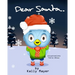 Dear Santa....: Christmas picture book for Beginner Readers ages 3-6
