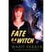 Fate Is a Witch: A humorous paranormal novel