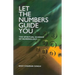 Let the Numbers Guide You: The Spiritual Science of Numerology