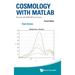Cosmology with MATLAB: Revised with MATLAB Live Scripts (Second Edition)