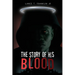 The Story of His Blood