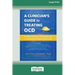 Clinician's Guide to Treating OCD: The Most Effective CBT Approaches for Obsessive-Compulsive Disorder (16pt Large Print Format)