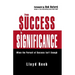 The From Success to Significance: When the Pursuit of Success Isn't Enough