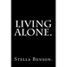 Living Alone by Stella Benson.