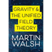 Gravity & The Unified Field Theory