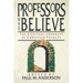 Professors Who Believe: The Spiritual Journeys of Christian Faculty