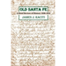 Old Santa Fe: A Brief Review of History 1536-1912