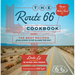 The Route 66 Cookbook: The Best Recipes from Every Stop Along the Way