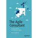 The Agile Consultant: Guiding Clients to Enterprise Agility