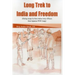 Long Trek to India and Freedom: Daring Escape by Three Indian Army Officers from Japanese POW Camp During Ww2