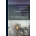 Venango County, Pennsylvania: Her Pioneers And People, Embracing A General History Of The County, And A Genealogical And Biographical Record Of Repr