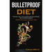 bulletproof diet: This will help you to adopt the bulletproof diet and recalibrate your sustainable weight loss