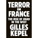 Terror in France: The Rise of Jihad in the West