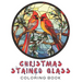 Christmas Stained Glass Coloring Book: Winter Holiday Book For Adults For Relaxation, Stress Relief, Mindfulness Activities Adult Coloring Gift Ideas