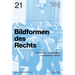 Bildformen Des Rechts: Juridische Schauplätze Technischer Bilder