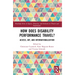 How Does Disability Performance Travel?: Access, Art, and Internationalization