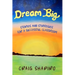 Dream Big