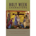Holy Week Characters