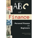 ABC of Finance: Journey to your Financial Freedom