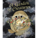 A Garden of Creatures