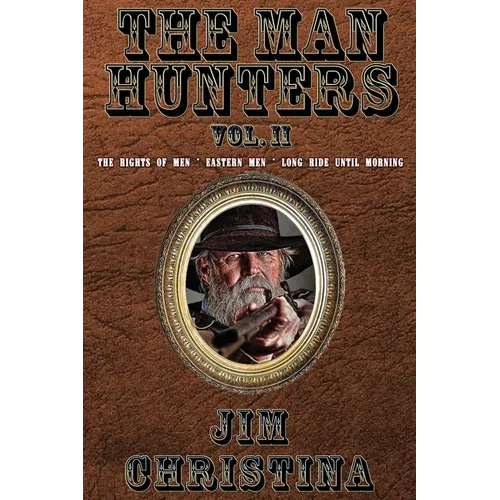 The Man Hunters, Vol. II