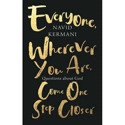 Everyone, Wherever You Are, Come One Step Closer: Questions about God