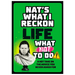 Life: What Nat to Do