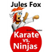 Karate Vs. Ninjas Book 1 - Origins
