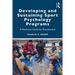 Developing and Sustaining Sport Psychology Programs: A Resource Guide for Practitioners
