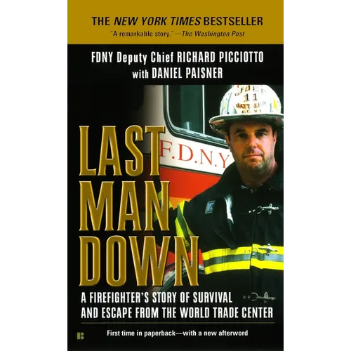 Last Man Down: A Firefighter's Story of Survival and Escape from the World Trade Center