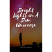 Bright Lights in A Dim Universe